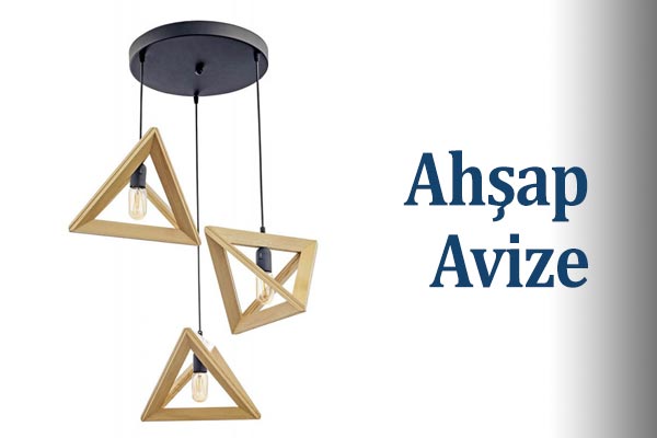 AHŞAP AVİZELER